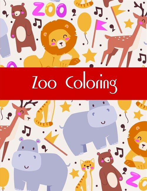 Zoo Coloring: Coloring Pages with Adorable Animal Designs, Creative Art Activities (Paperback)