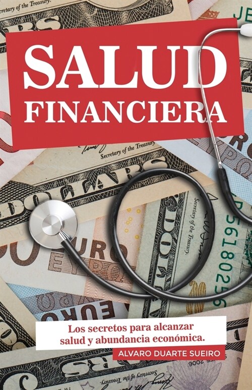 Salud Financiera: Los 15 secretos para alcanzar salud y abundancia econ?ica (Paperback)