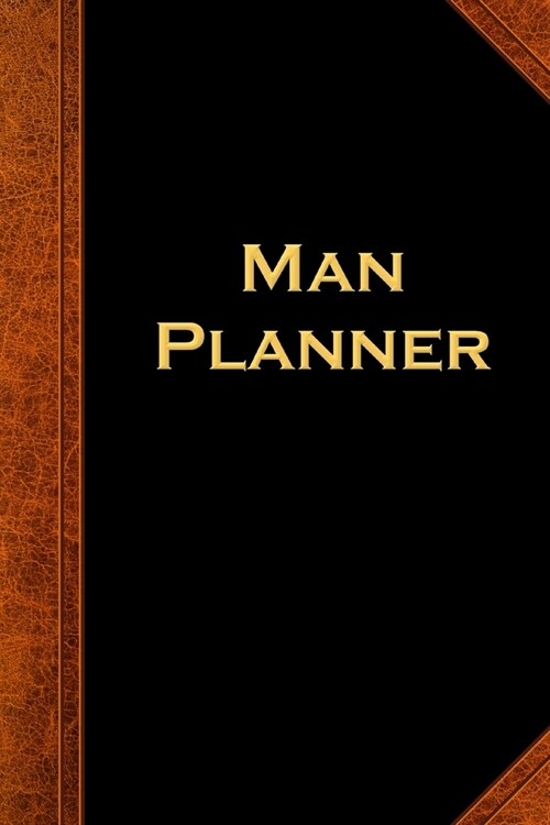 2020 Daily Planner For Men Man Planner Vintage Style 388 Pages: 2020 Planners Calendars Organizers Datebooks Appointment Books Agendas (Paperback)