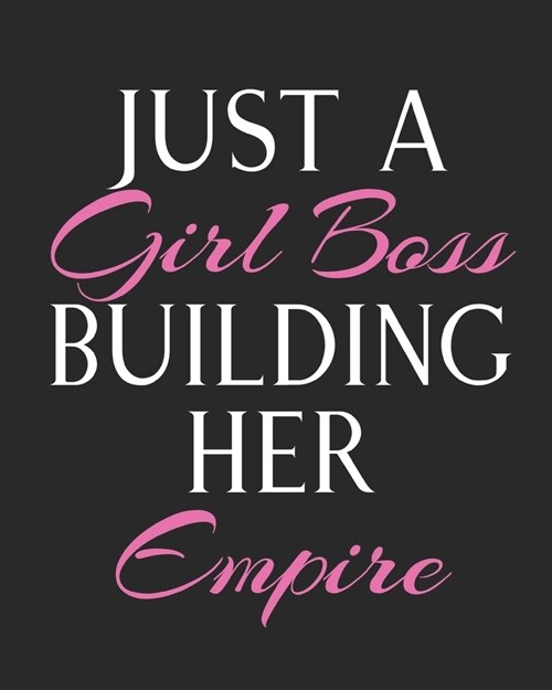 Just a Girl Boss Building Her Empire: Lined Notebook for Women; CEO Gift (Paperback)