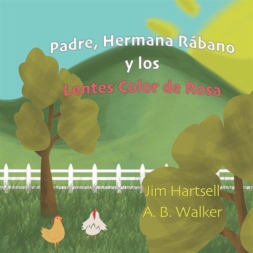 Padre, Hermana R?ano y los Lentes Color de Rosa (Paperback)