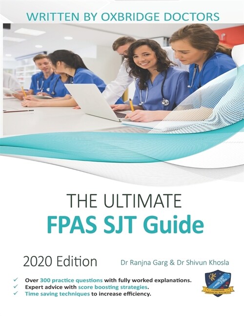 The Ultimate FPAS SJT Guide: 300 Practice Questions, Expert Advice, and Score Boosting Strategies for the NS Foundation Programme Situational Judge (Paperback)