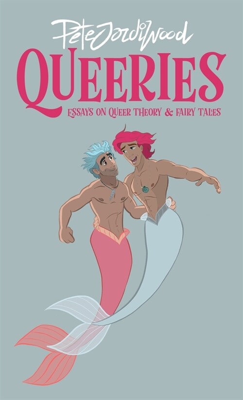 Queeries: Essays on Queer Theory and Fairy Tales (Paperback)