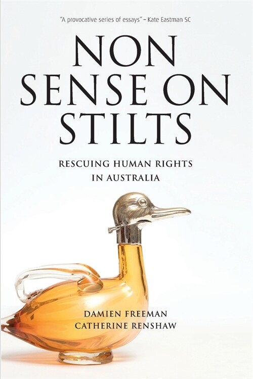Nonsense on Stilts: Rescuing Human Rights in Australia (Paperback)