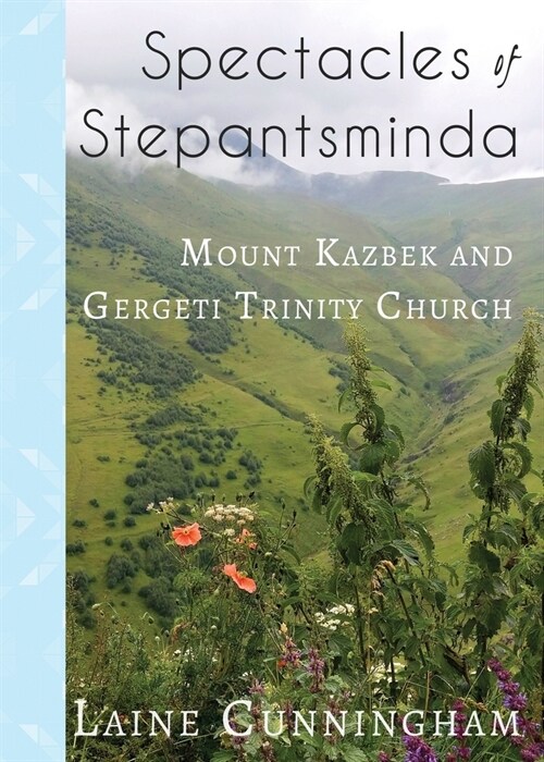 Spectacles of Stepantsminda: Mount Kazbek and Gergeti Trinity Church (Paperback)