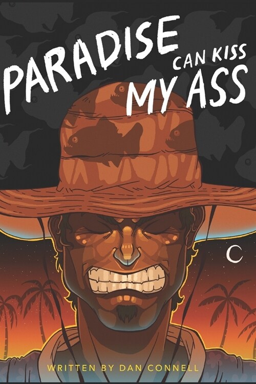 Paradise Can Kiss My Ass (Paperback)