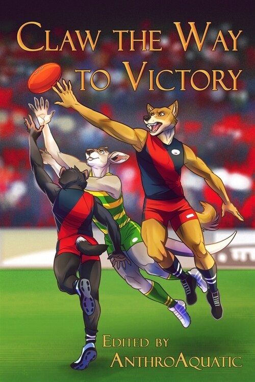 Claw the Way to Victory: Anthropomorphics in Sports (Paperback, 2, Print)