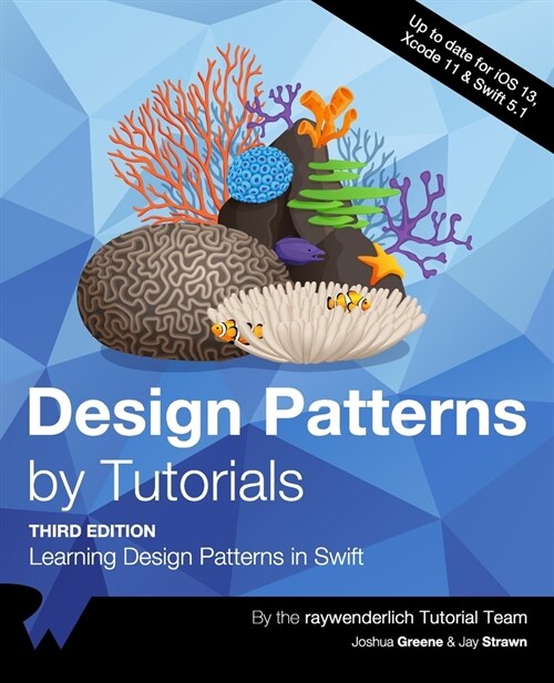 Design Patterns by Tutorials (Third Edition): Learning Design Patterns in Swift (Paperback)