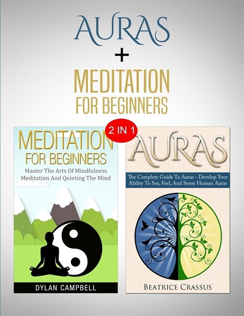 Auras & Meditation: 2 in 1 Bundle - Close Your Eyes and Feel The Energy (Paperback)