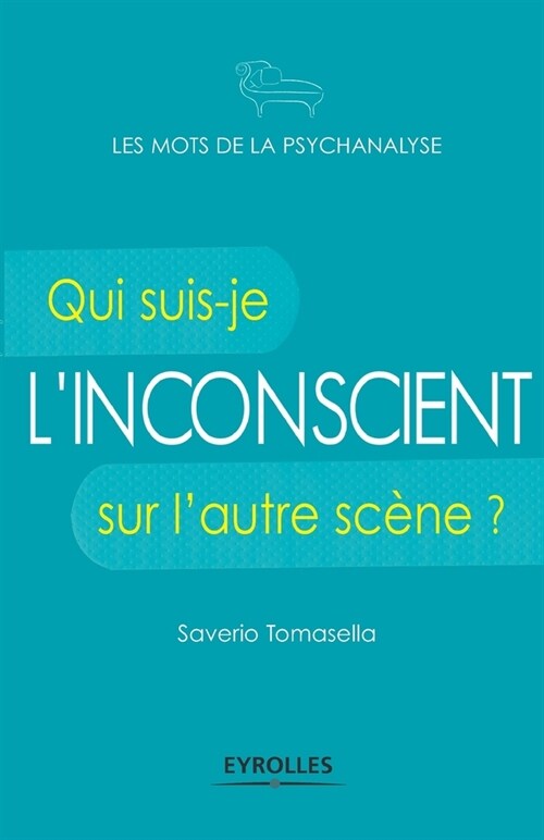 Linconscient: Qui suis-je sur lautre sc?e ? (Paperback)