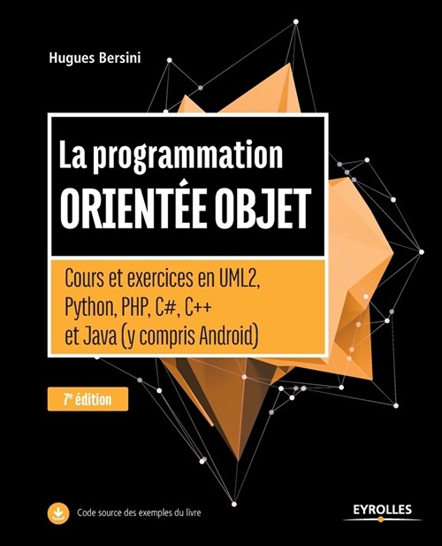 La programmation orient? objet: Cours et exercices en UML2, Python, PHP, C#, C++ et Java (Paperback)