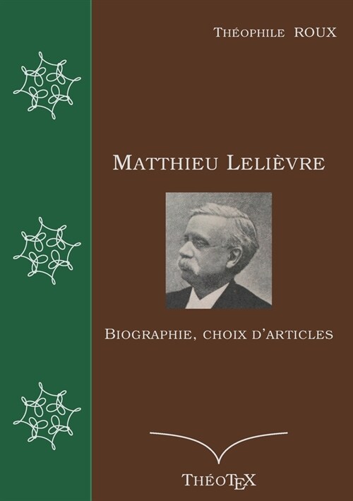 Matthieu Leli?re: Biographie, choix darticles (Paperback)