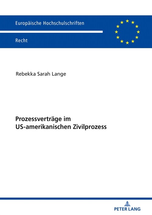 Prozessvertraege Im Us-Amerikanischen Zivilprozess (Paperback)