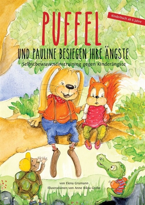 Puffel und Pauline besiegen ihre 훞gste: Selbstbewusstseinstraining gegen Kinder?gste (Paperback)