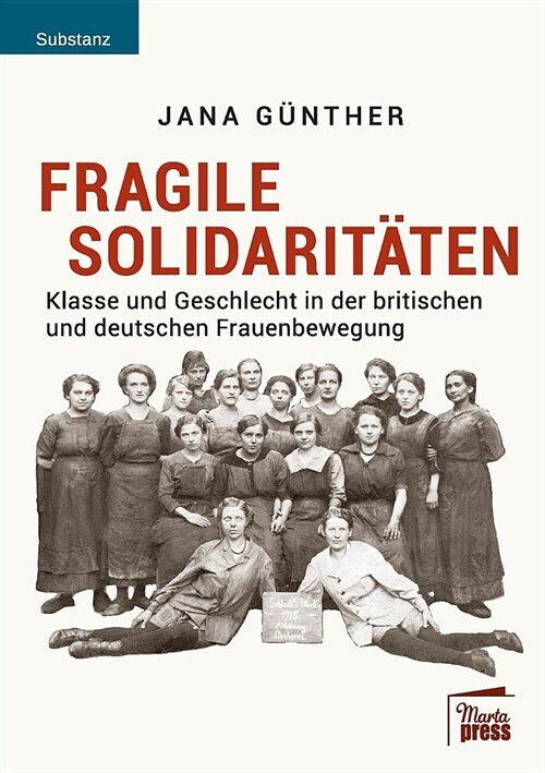 Fragile Solidarit?en: Klasse und Geschlecht in der britischen und deutschen Frauenbewegung (Paperback)