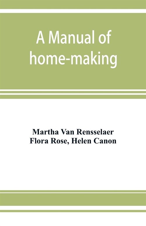 A manual of home-making (Paperback)
