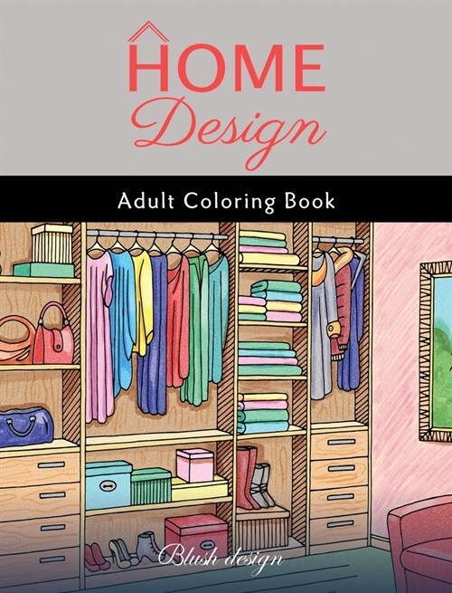 Home Design: Adult Coloring Book (Hardcover)