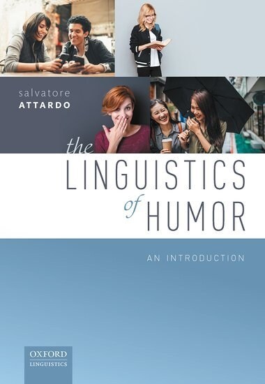 The Linguistics of Humor : An Introduction (Paperback)