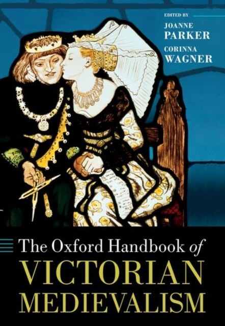 The Oxford Handbook of Victorian Medievalism (Hardcover)