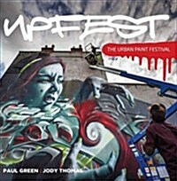 Upfest: The Urban Paint Festival (Paperback)