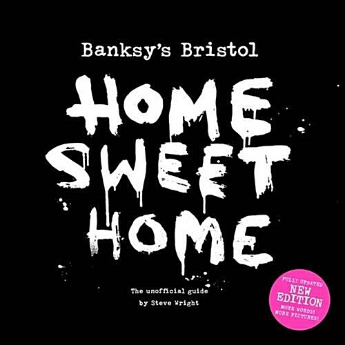 Banksys Bristol : Home Sweet Home (Paperback, 3 Rev ed)