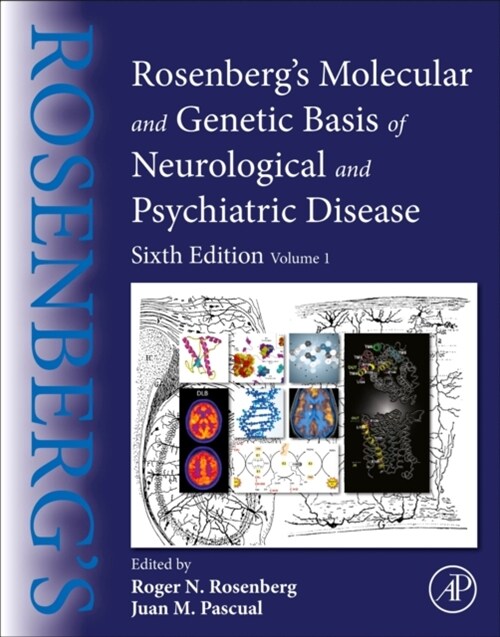 Rosenbergs Molecular and Genetic Basis of Neurological and Psychiatric Disease: Volume 1 (Hardcover, 6)