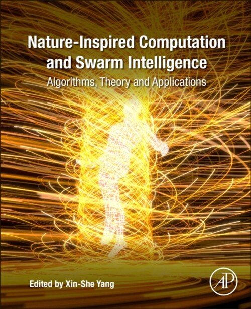 Nature-Inspired Computation and Swarm Intelligence: Algorithms, Theory and Applications (Paperback)