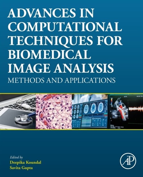 Advances in Computational Techniques for Biomedical Image Analysis: Methods and Applications (Paperback)