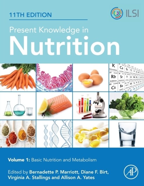 Present Knowledge in Nutrition : Basic Nutrition and Metabolism (Paperback, 11 ed)