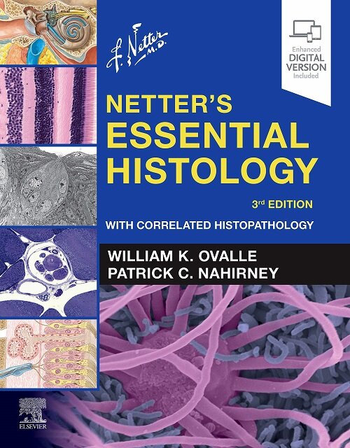 Netters Essential Histology: With Correlated Histopathology (Paperback, 3)