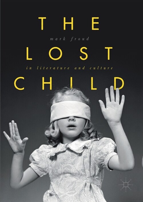 The Lost Child in Literature and Culture (Paperback)