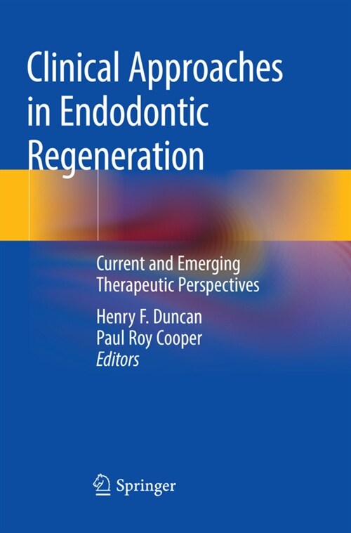 Clinical Approaches in Endodontic Regeneration: Current and Emerging Therapeutic Perspectives (Paperback, Softcover Repri)