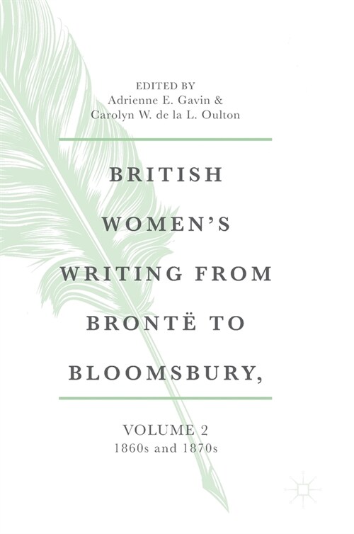 British Womens Writing from Bront?to Bloomsbury, Volume 2: 1860s and 1870s (Hardcover, 2020)