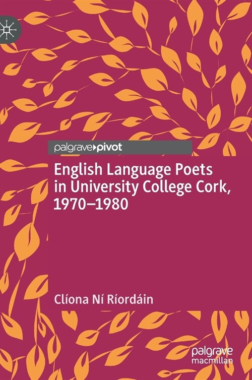 English Language Poets in University College Cork, 1970-1980 (Hardcover)