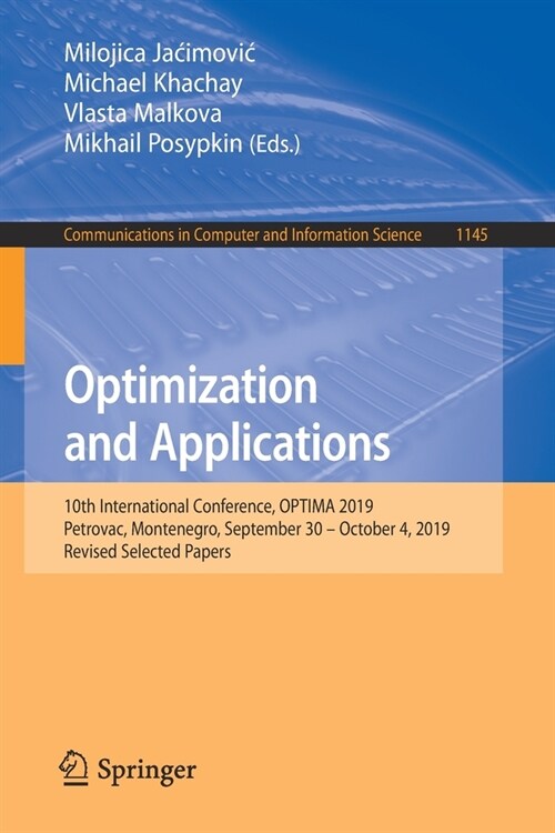 Optimization and Applications: 10th International Conference, Optima 2019, Petrovac, Montenegro, September 30 - October 4, 2019, Revised Selected Pap (Paperback, 2020)