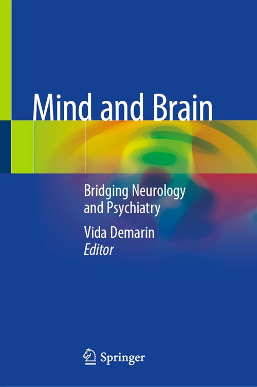 Mind and Brain: Bridging Neurology and Psychiatry (Hardcover, 2020)