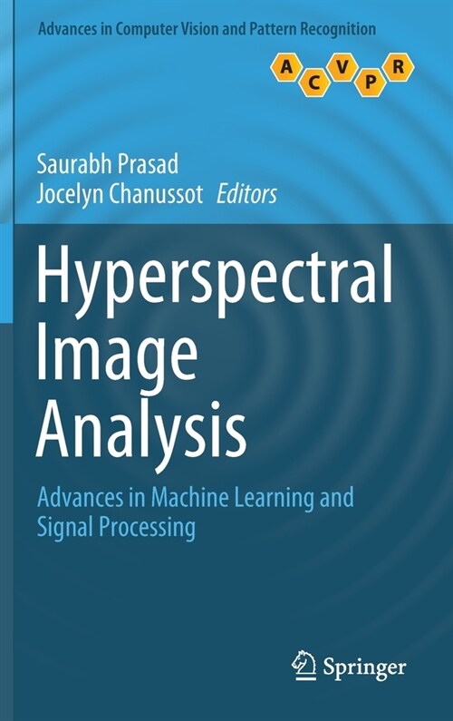 Hyperspectral Image Analysis: Advances in Machine Learning and Signal Processing (Hardcover, 2020)