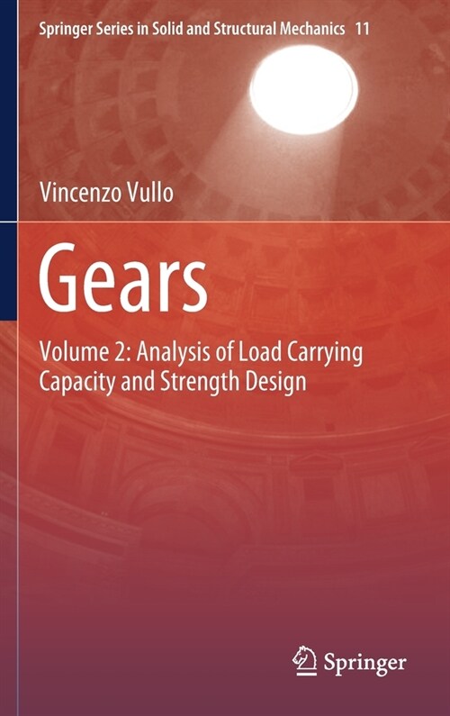 Gears: Volume 2: Analysis of Load Carrying Capacity and Strength Design (Hardcover, 2020)