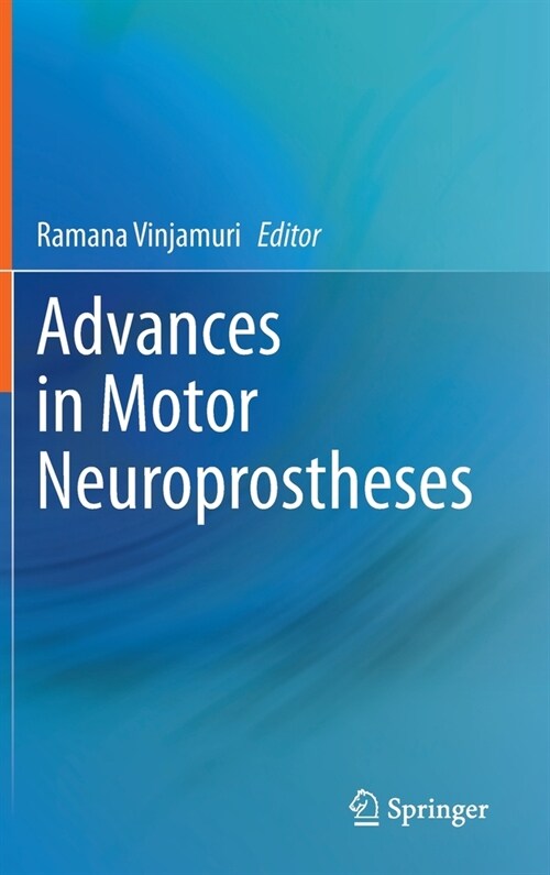Advances in Motor Neuroprostheses (Hardcover, 2020)