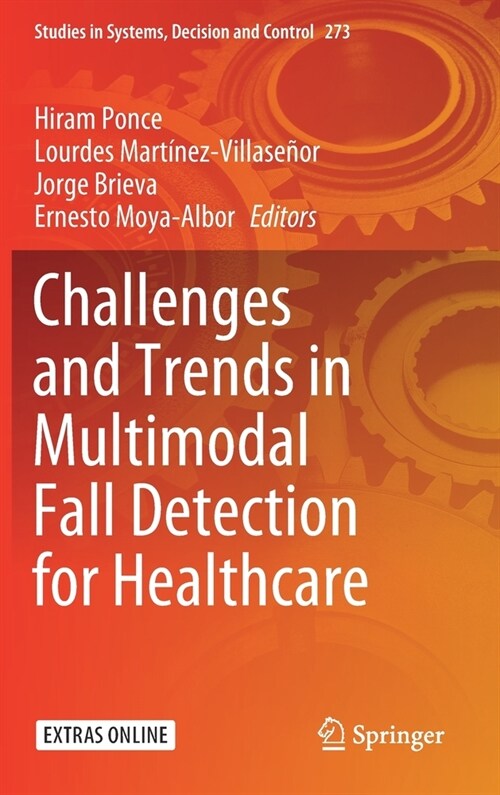 Challenges and Trends in Multimodal Fall Detection for Healthcare (Hardcover)