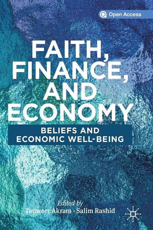 Faith, Finance, and Economy: Beliefs and Economic Well-Being (Hardcover, 2020)