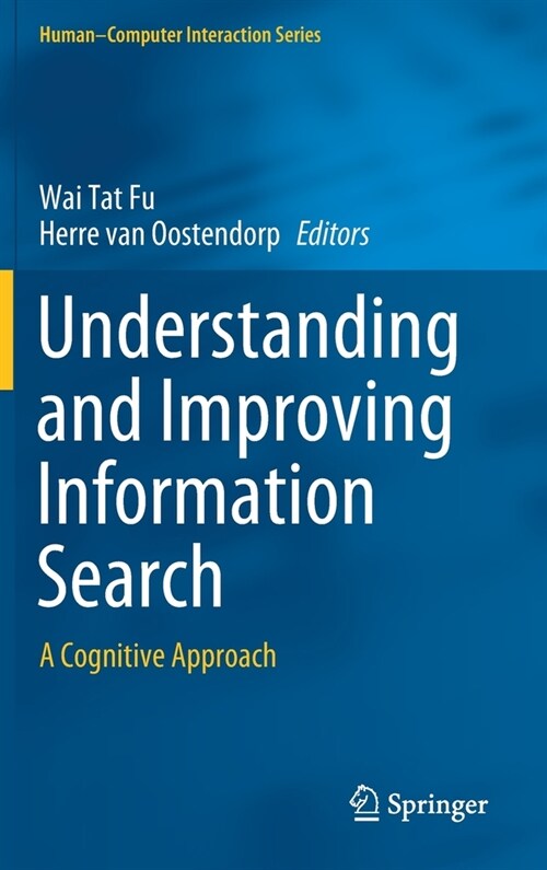 Understanding and Improving Information Search: A Cognitive Approach (Hardcover, 2020)