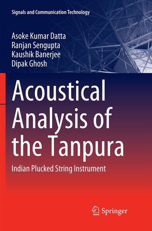 Acoustical Analysis of the Tanpura: Indian Plucked String Instrument (Paperback, Softcover Repri)