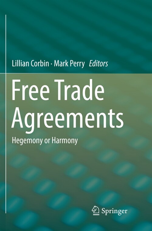 Free Trade Agreements: Hegemony or Harmony (Paperback, Softcover Repri)