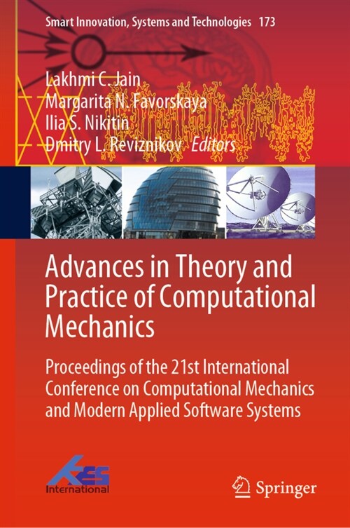 Advances in Theory and Practice of Computational Mechanics: Proceedings of the 21st International Conference on Computational Mechanics and Modern App (Hardcover, 2020)