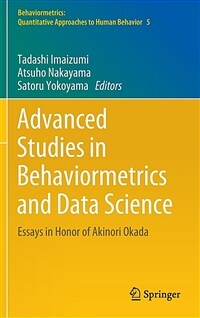 Advanced studies in behaviormetrics and data science : essays in honor of Akinori Okada