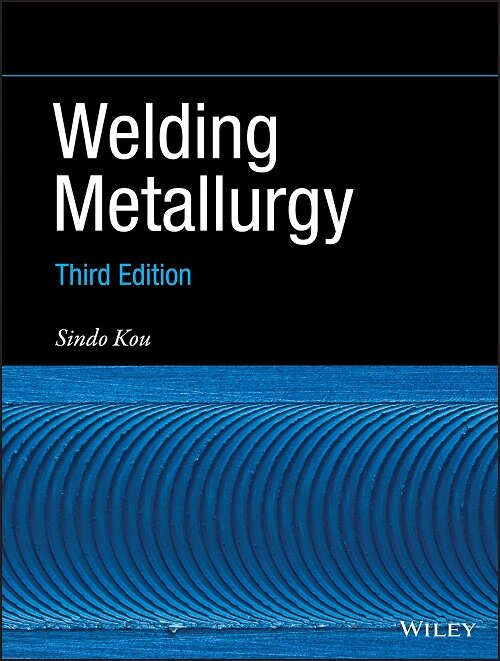 Welding Metallurgy (Hardcover, 3)