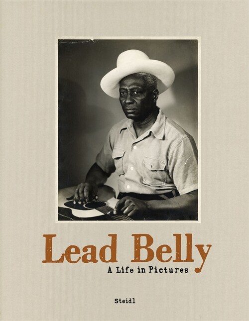 Lead Belly: A Life in Pictures (Hardcover)