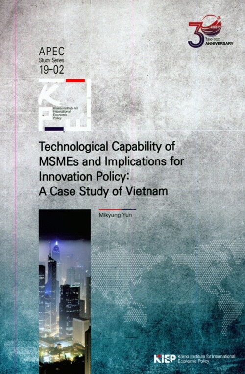 Technological Capability of MSMEs and Implications for Innovation Policy : A Case Study of Vietnam