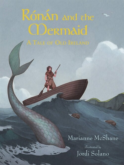 Ronan and the Mermaid: A Tale of Old Ireland (Hardcover)